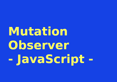 Mutation Observer в JavaScript
